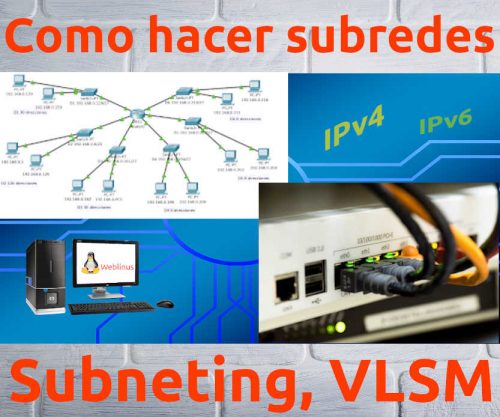 Lee más sobre el artículo Subredes informáticas. Subneting, superneting y VLSM